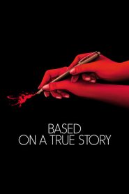 ความจริงฆ่าทุกสิ่งในโลก Based on a True Story (2017)