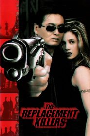 นักฆ่ากระสุนโลกันต์ The Replacement Killers (1998)