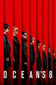 โอเชียน 8 Ocean’s Eight (2018)