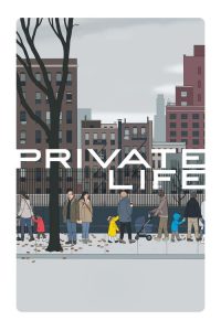 ไพรเวท ไลฟ์ Private Life (2018)