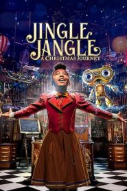 จิงเกิ้ล แจงเกิ้ล คริสต์มาสมหัศจรรย์ Jingle Jangle: A Christmas Journey (2020)