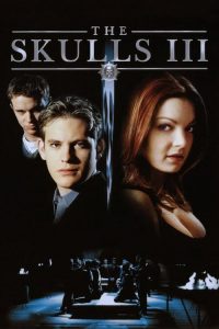 องค์กรลับกระโหลกเหล็ก 3 The Skulls III (2004)