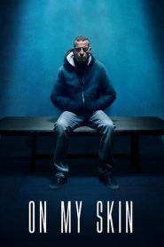 รอยแผลแห่งความยุติธรรม On My Skin (2018)