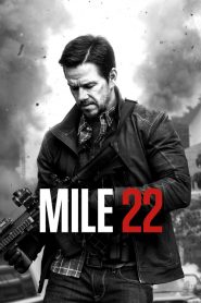 คนมหากาฬเดือดมหาประลัย Mile 22 (2018)