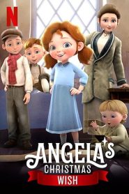 อธิษฐานคริสต์มาสของแองเจิลลา Angela’s Christmas Wish (2020)