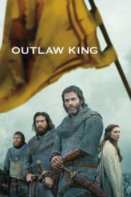 กษัตริย์นอกขัตติยะ Outlaw King (2018)