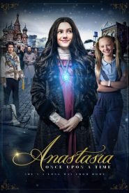 เจ้าหญิงอนาสตาเซียกับมิติมหัศจรรย์ Anastasia: Once Upon a Time (2020)