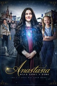 เจ้าหญิงอนาสตาเซียกับมิติมหัศจรรย์ Anastasia: Once Upon a Time (2020)