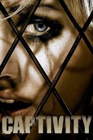 กลบ / ฝัง / ขัง / ฆ่า Captivity (2007)