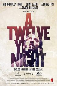 12 ปี ฝันร้ายไม่ลืม A Twelve-Year Night (2018)