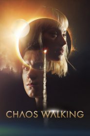 จิตปฏิวัติโลก Chaos Walking (2021)
