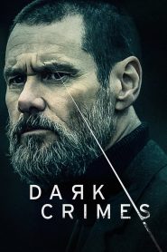 วิปริตจิตฆาตกร Dark Crimes (2018)