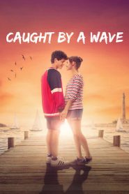 คลื่นรักฤดูร้อน Caught by a Wave (2021)