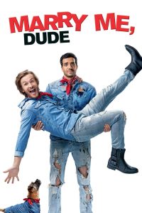 แต่งก่อนไม่รอแล้วนะฮ้า Marry Me, Dude (2017)