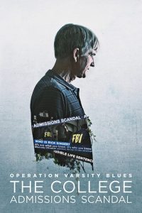 เกมโกงมหาวิทยาลัยในฝัน Operation Varsity Blues: The College Admissions Scandal (2021)