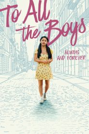 แด่ชายทุกคนที่ฉันเคยรัก: ชั่วนิจนิรันดร์ To All the Boys: Always and Forever (2021)