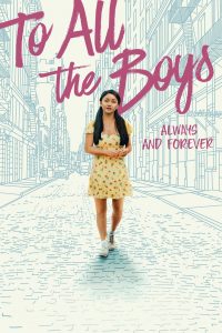 แด่ชายทุกคนที่ฉันเคยรัก: ชั่วนิจนิรันดร์ To All the Boys: Always and Forever (2021)