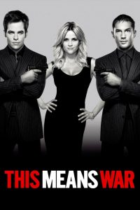 สงครามหัวใจ คู่ระห่ำพยัคฆ์ร้าย This Means War (2012)