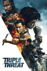ทริปเปิล เธรท สามโหดมหากาฬ Triple Threat (2019)