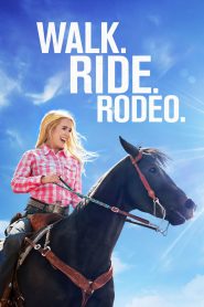 ก้าวต่อไป หัวใจขอฮึดสู้ Walk. Ride. Rodeo. (2019)