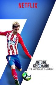 อองตวน กรีซมันน์: กว่าจะเป็นตำนาน Antoine Griezmann: The Making of a Legend (2019)