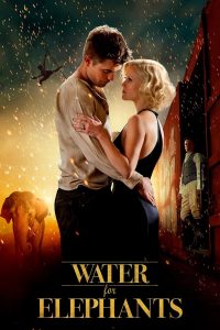 มายารัก ละครสัตว์ Water for Elephants (2011)