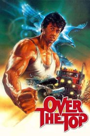 พ่อครับ อย่ายอมแพ้ Over the Top (1987)