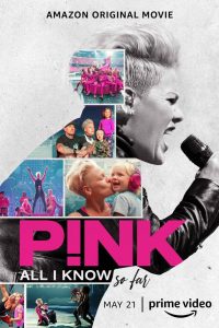 พิงก์: เท่าที่รู้ตอนนี้ P!nk: All I Know So Far (2021)
