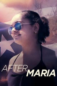 หลังพายุพัดผ่าน After Maria (2019)