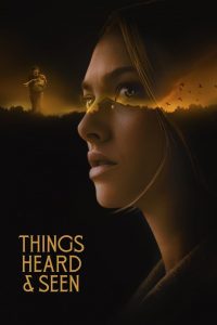 แว่วเสียงวิญญาณหลอน Things Heard & Seen (2021)