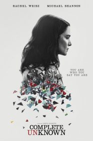 กระชากปมปริศนา Complete Unknown (2016)