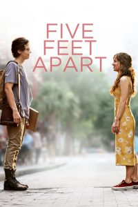 ขออีกฟุตให้หัวใจเราใกล้กัน Five Feet Apart (2019)
