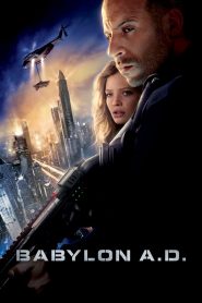 ภารกิจดุ กุมชะตาโลก Babylon A.D. (2008)