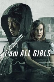ฉันคือตัวแทนเด็กผู้หญิง I Am All Girls (2021)