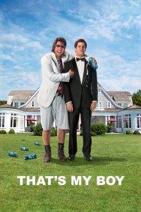 ลูกซ่าส์ ป๋าแสบ That’s My Boy (2012)