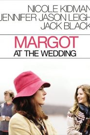 มาร์ก็อต จอมจุ้นวุ่นวิวาห์ Margot at the Wedding (2007)