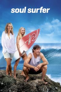 โซล เซิร์ฟเฟอร์ หัวใจกระแทกคลื่น Soul Surfer (2011)