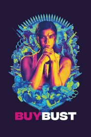 บายบัสต์ แผนล่อทะลวงถิ่น BuyBust (2018)