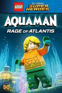 LEGO DC Super Heroes – Aquaman: Rage Of Atlantis (2018)