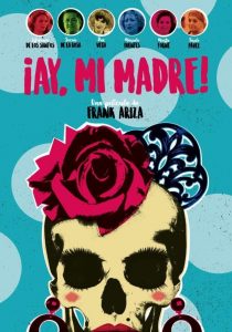 โอ๊ย คุณแม่ขา! ¡Ay, mi madre! (2019)