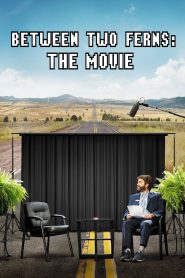 บีทวีน ทู เฟิร์นส์: เดอะ มูฟวี่ Between Two Ferns: The Movie (2019)