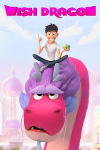 มังกรอธิษฐาน Wish Dragon (2021)