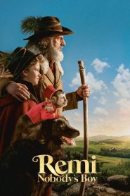 เรมี่ หนุ่มน้อยเสียงมหัศจรรย์ Remi, Nobody’s Boy (2018)