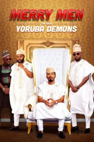 หนุ่มเจ้าสำราญ Merry Men: The Real Yoruba Demons (2018)