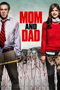 พ่อแม่พันธุ์จิต Mom and Dad (2017)