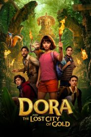 ดอร่า​และเมืองทองคำที่สาบสูญ Dora and the Lost City of Gold (2019)