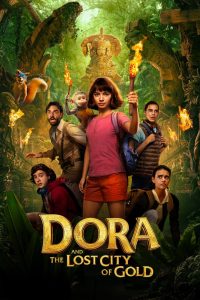 ดอร่า​และเมืองทองคำที่สาบสูญ Dora and the Lost City of Gold (2019)