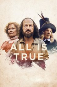 ทุกสิ่งล้วนจริงแท้ All Is True (2018)