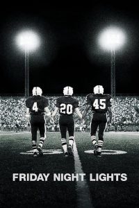 เส้นทางสู่ฝัน วันแห่งชัยชนะ Friday Night Lights (2004)