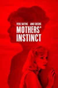 Mothers’ Instinct (2018)
